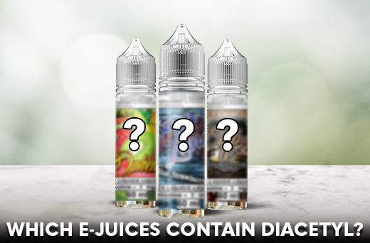 Which E Juices Have Diacetyl VanGo Vapes